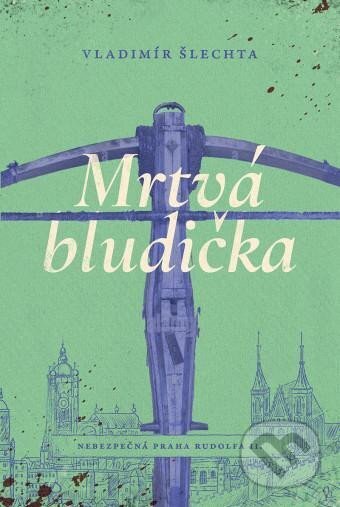 Kniha: Mrtvá bludička (Vladimír Šlechta)