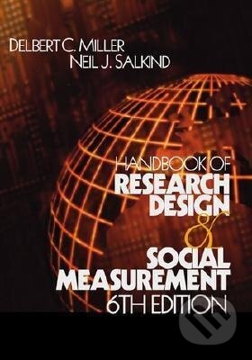 Kniha: Handbook of Research Design and Social Measurement (Delbert C. Miller). Sage Publications, 2002