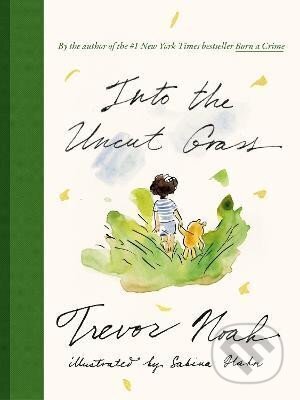 Kniha: Into the Uncut Grass (Trevor Noah)