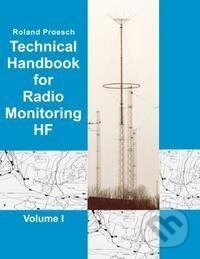 Kniha: Technical Handbook for Radio Monitoring HF Volume I (Roland Proesch). BOOKS ON DEMAND, 2019