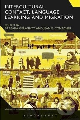 Kniha: Intercultural Contact, Language Learning and Migration (Barbara Geraghty). Bloomsbury, 2014