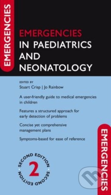 Kniha: Emergencies in Paediatrics and Neonatology (Jo Rainbow a Stuart Crisp). Oxford University Press, 2013