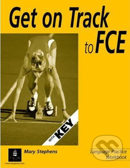 Kniha: Get on Track for FCE: Workbook with Key (Mary Stephens). Pearson