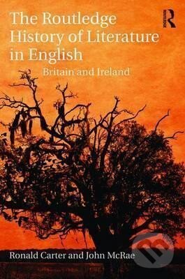 Kniha: The Routledge History of Literature in English : Britain and Ireland (Ronald Carter)