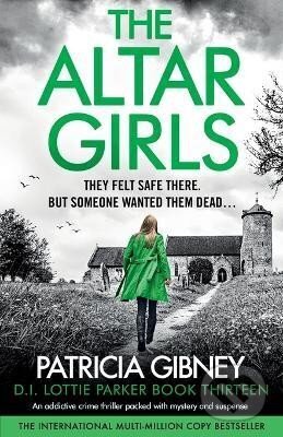 Kniha: The Altar Girls (Lottie Parker 3) (Patricia Gibneyová). Bookouture, 2023