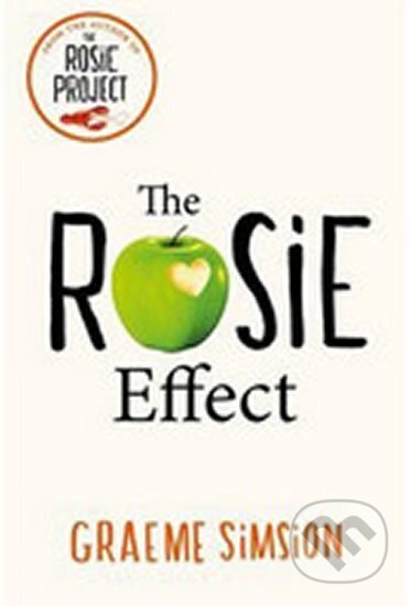 Kniha: The Rosie Effect (Graeme Simsion). Michael Joseph, 2014