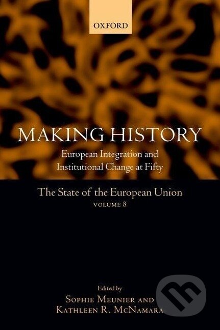 Kniha: Making History (Sophie Meunier). OUP Oxford, 2007
