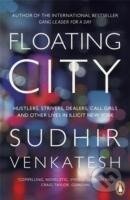 Kniha: Floating City (Sudhir Venkatesh). Penguin Books, 2014