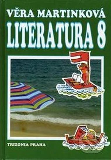 Kniha: Literatura pro 8. ročník ZŠ (Věra Martinková). 