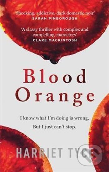 Kniha: Blood Orange (Harriet Tyce). Headline Publishing Group, 2019