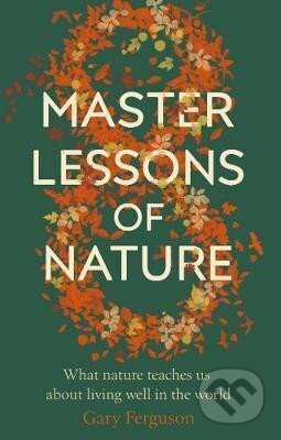 Kniha: Eight Master Lessons of Nature (Gary Ferguson). Transworld, 2020