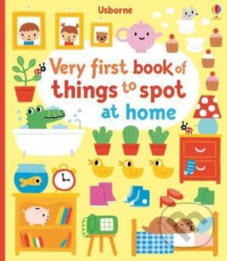 Kniha: Very First Book of Things to Spot: at Home (Fiona Watt). Usborne