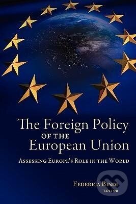 Kniha: The Foreign Policy of the European Union (Federiga Bindi). Brookings Institution Press, 2009