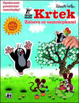 Kniha: Zábava se samolepkami Krtek (Zdeněk Miler). Jiří Models, 2014