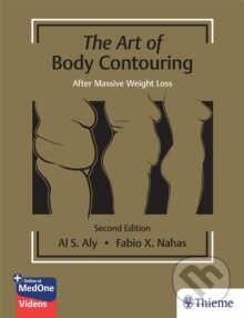 Kniha: The Art of Body Contouring: Body Contouring After Massive Weight Loss (Al Aly). Georg Thieme Verlag, 2023