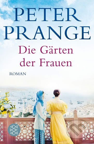 Kniha: Die Gärten der Frauen (Peter Prange). Fischer Taschenbuch, 2020