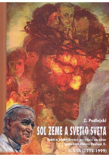 Kniha: Soľ zeme a svetlo sveta 5. diel (Zygmunt Podlejski). BENS, 2004