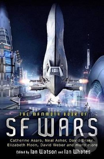 Kniha: The Mammoth Book of SF Wars (Ian Watson a Ian Whates)