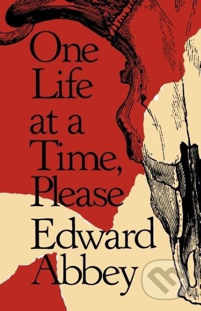 Kniha: One Life at a Time, Please (Edward Abbey)