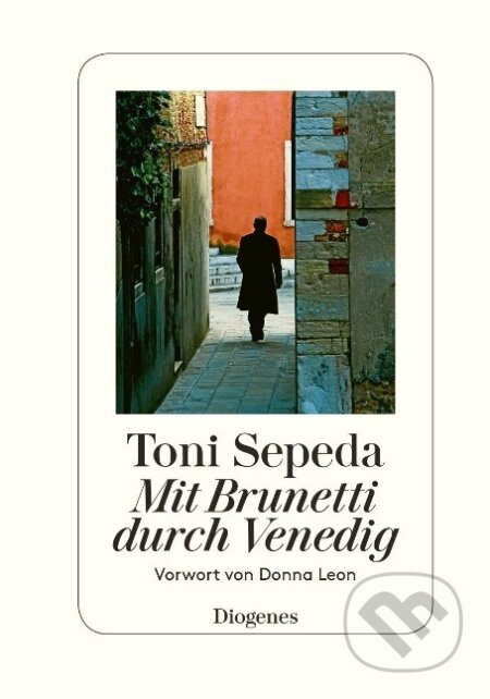 Kniha: Mit Brunetti durch Venedig (Donna Leon). Diogenes Verlag, 2017
