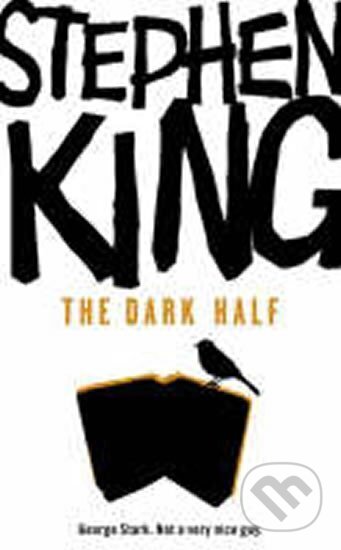Kniha: The Dark Half (Stephen King). Hodder and Stoughton, 2007