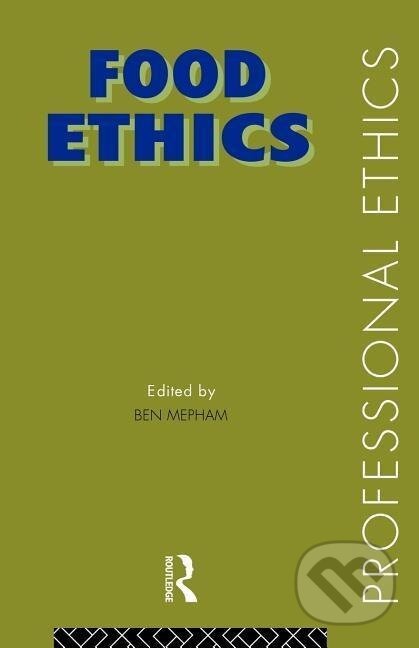 Kniha: Food Ethics (Ben Mepham)