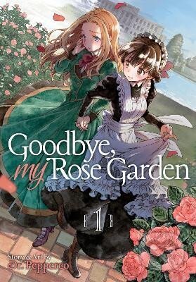 Kniha: Goodbye, My Rose Garden 1 (Pepperco Dr.). Random US, 2020