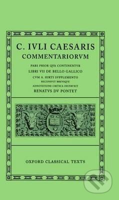Kniha: Caesar Commentarii. I. (Gallic War): (Bellum Gallicum, cum A. Hirti supplemento) (A. L. R. Pontet Du). Oxford University Press, 1963