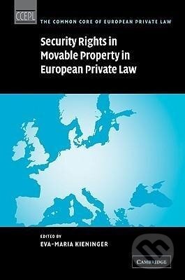 Kniha: Security Rights in Movable Property in European Private Law (Eva-Maria Kieninger). Cambridge University Press, 2008
