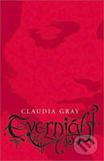 Kniha: Evernight (Claudia Grayová). HarperCollins, 2011