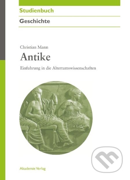 Kniha: Antike (Christian Mann). De Gruyter, 2008