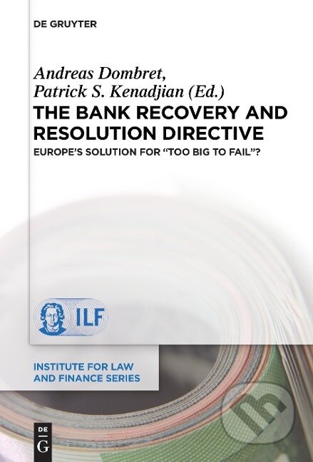 Kniha: The Bank Recovery and Resolution Directive (Patrick S. Kenadjian). De Gruyter, 2013