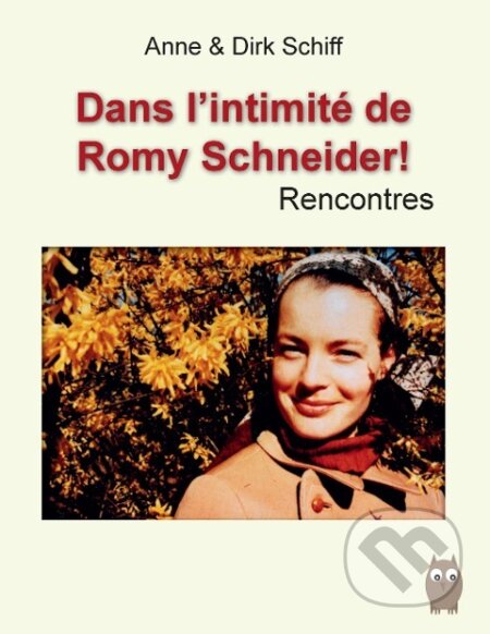 Kniha: Romy Schneider Rencontres (Dirk Schiff)