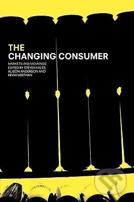 Kniha: The Changing Consumer (Alison Anderson). Routledge, 2001