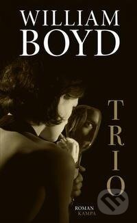 Kniha: Trio (William Boyd). Kampa, 2021