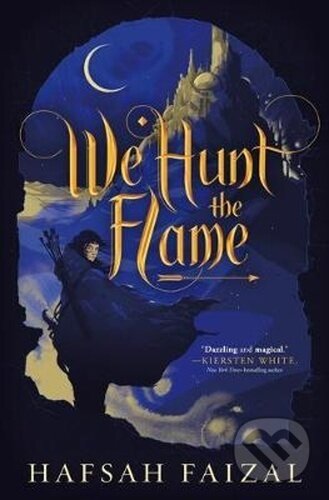Kniha: We Hunt the Flame (Hafsah Faizal)