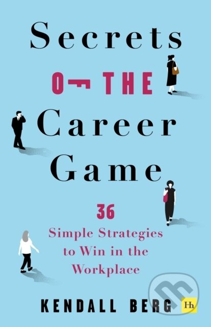 Kniha: Secrets of the Career Game (Kendall Berg)