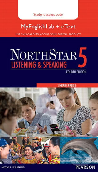 Kniha: NorthStar Listening and Speaking 5 eText with MyEnglishLab (Sherry Preiss). Pearson