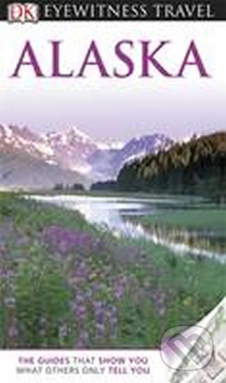 Kniha: Alaska - DK Eyewitness Travel Guide (Dorling Kindersley). Dorling Kindersley, 2012