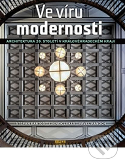 Kniha: Ve víru modernosti (Lukeš a Zdeněk Pavel Panoch)