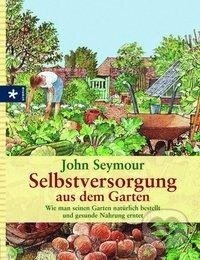Kniha: Selbstversorgung aus dem Garten (John Seymour). Kreuz, 2009
