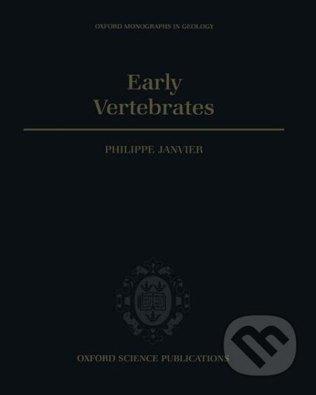 Kniha: Early Vertebrates (Philippe Janvier). OUP Oxford, 1996