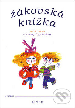 Kniha: Žákovská knížka pro 3. ročník s obrázky Olgy Čechové (Olga Čechová). Alter