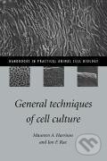 Kniha: General Techniques of Cell Culture (Maureen A. Harrison). Cambridge University Press, 1997