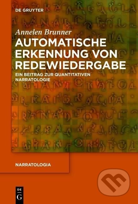 Kniha: Automatische Erkennung von Redewiedergabe (Annelen Brunner). De Gruyter, 2015