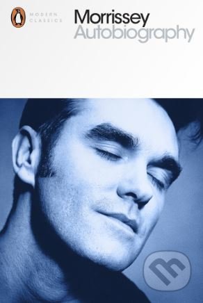 Morrissey: Autobiography - Steven Patrick Morrissey, Penguin Books, 2013