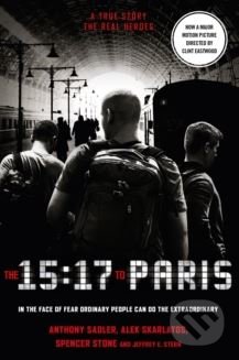 The 15:17 to Paris - Anthony Sadler, Alek Skarlatos a kol., HarperCollins, 2018