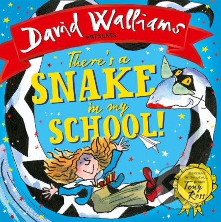 There&#039;s A Snake In My School! - David Walliams, Tony Ross(ilustrácie), HarperCollins, 2018