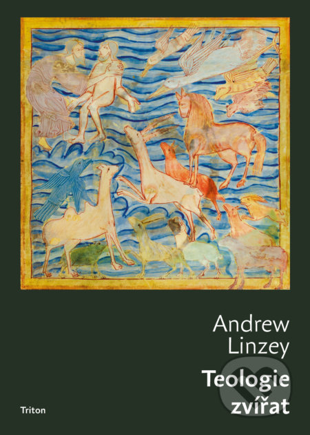 Teologie zvířat - Andrew Linzey, Triton, 2018