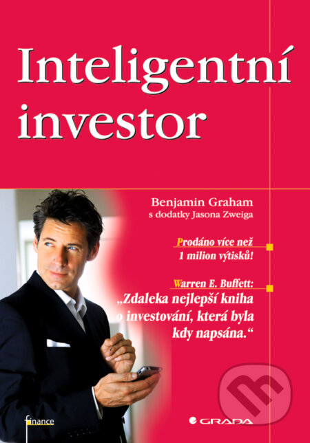 Inteligentní investor - Benjamin Graham, Jason Zweig, Grada, 2007